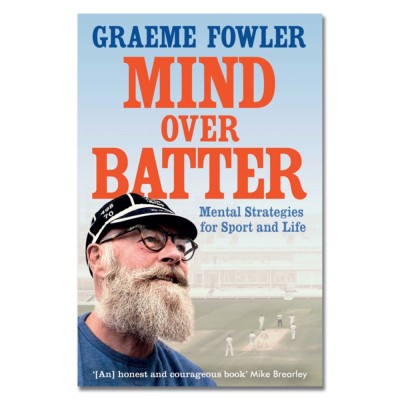 Mind Over Batter by Graeme Fowler