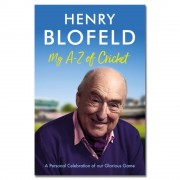 My A-Z of Cricket: A personal celebration of our glorious game by Henry Blofeld
