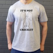 It's Not Cricket (Cricket) T-Shirt