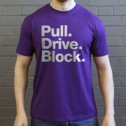 Pull. Drive. Block. T-Shirt