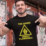 The Ashes: Highly Flammable T-Shirt