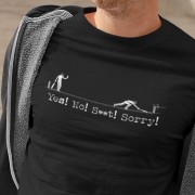 Yes! No! S--t! Sorry! T-Shirt