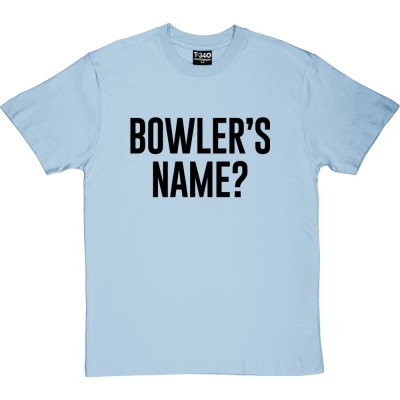 Bowler's Name?