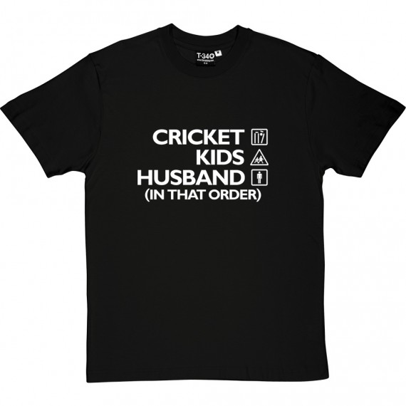 Cricket, Kids, Husband (In That Order) T-Shirt