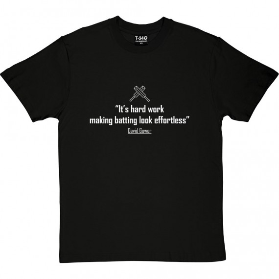 David Gower "Hard Work" Quote T-Shirt