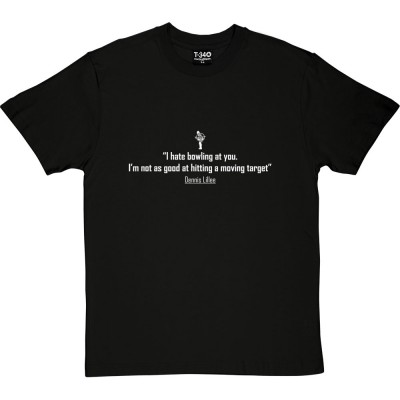 Dennis Lillee "Moving Target" Quote