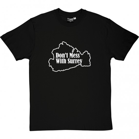 Don't Mess With Surrey T-Shirt