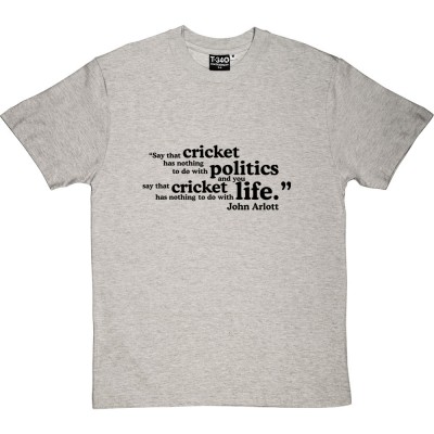 John Arlott "Cricket and Politics" Quote